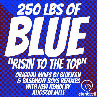 250 Lbs Of Blue Risin To The Top by Bluejean