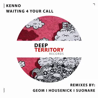 Waiting 4 Your Call by Kenno