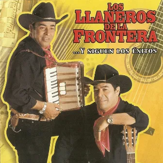 Y Siguen Los Exitos by Los Llaneros De La Frontera