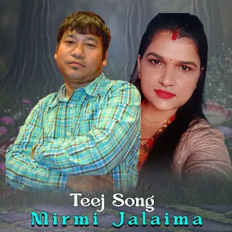 Mirmi Jalaima - Teej Song by Chuman Kauchha Magar