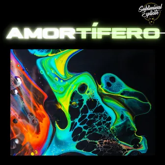 Amortífero by Subliminal Explícito