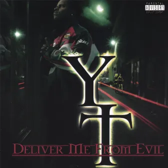 Deliver Me From Evil by YT