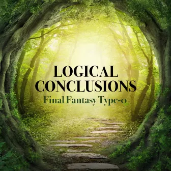 Logical Conclusions (From Final Fantasy Fantasy Type-0-Final Fantasy Agito XIII) by Takeharu Ishimoto