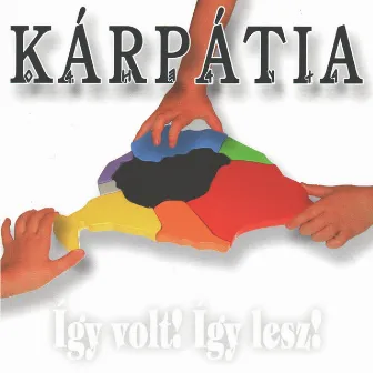 Így volt! Így lesz! by Kárpátia