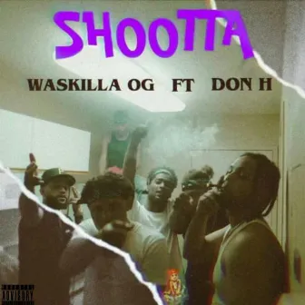 Shootta by Waskilla OG