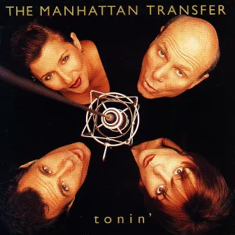 Tonin' by The Manhattan Transfer