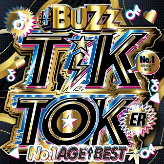 BUZZ TIK TOKER NO.1 AGE BEST vol.1 by DJ B-SUPREME