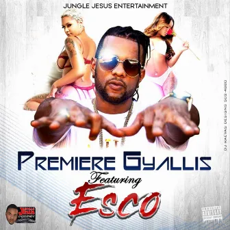 Premiere Gyallis by Esco