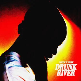 DRUNK RIVER by Luccv