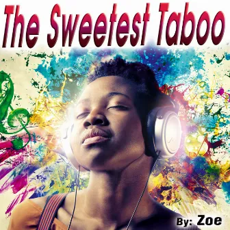 The Sweetest Taboo - Single by Zoe