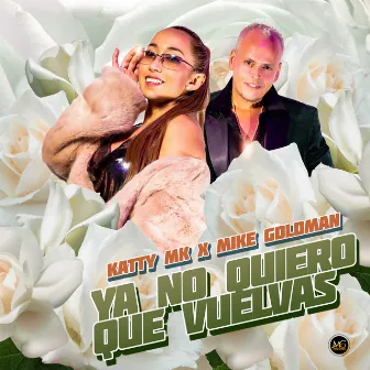 Ya No Quiero Que Vuelvas by Katty MK