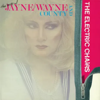 The Best of Jayne by Wayne County & The Electric Chairs