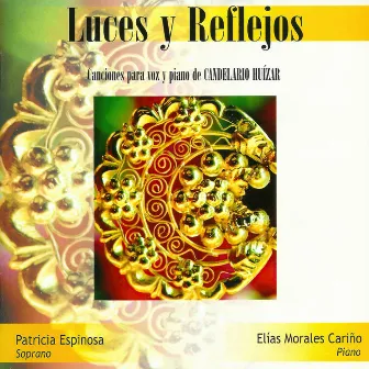 Luces y Reflejos: Canciones para Voz y Piano de Candelario Huízar by Candelario Huízar