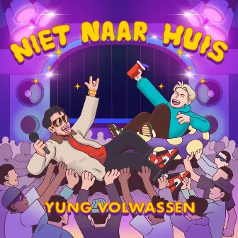 Niet Naar Huis by Yung Volwassen