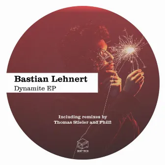 Dynamite EP by Bastian Lehnert