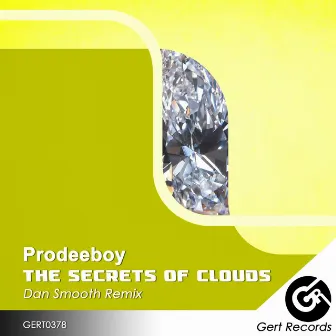 The Secrets Of Clouds (Dan Smooth Remix) by Prodeeboy