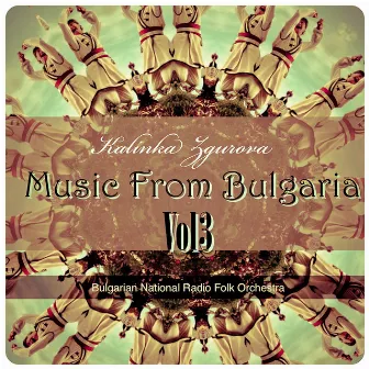 Music From Bulgaria, Vol.3 by Kalinka Zgurova