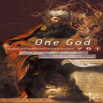 One God: Psalms and Hymns from Orient & Occident by Pera Ensemble