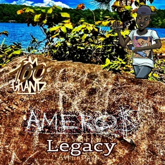 Legacy by Amero$