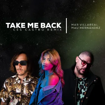 Take Me Back (Ces Castro Remix) by Mau Hernández