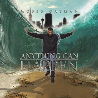 Anything Can Happen by Moses Oatman