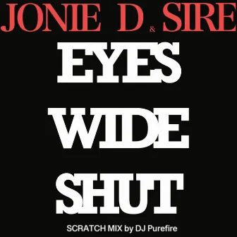 Eyes Wide Shut (Scratch Mix) by Jonie D