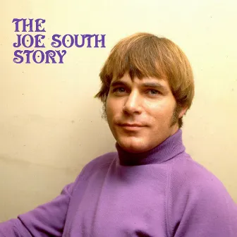 The Joe South Story by Joe South