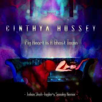 My Heart Is a Ghost Town (Spooky Remix) by Cinthya Hussey