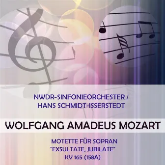 NWDR-Sinfonieorchester / Hans Schmidt-Isserstedt play: Wolfgang Amadeus Mozart: Motette für Sopran 