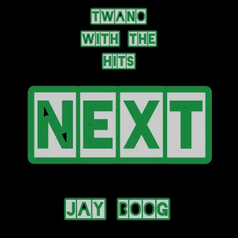 Next by Twano With the Hits