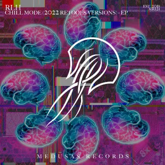 Chill Mode (2022 Retools Versions) - EP by RLH