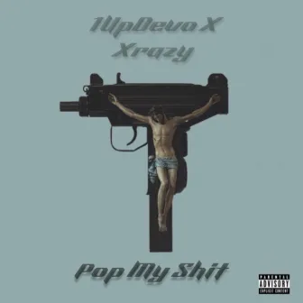 Pop My Shit by 1UpDevo