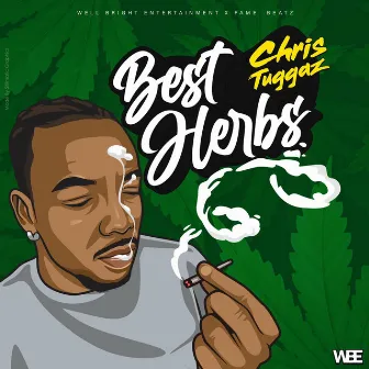 Best Herbs by Chris Tuggaz