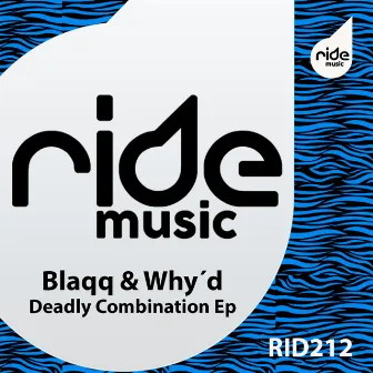 Deadly Combination Ep by Blaqq & Why’d