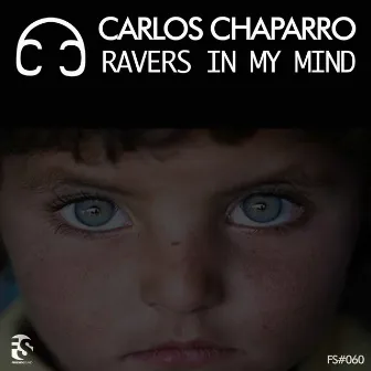 Ravers In My Mind by Carlos Chaparro