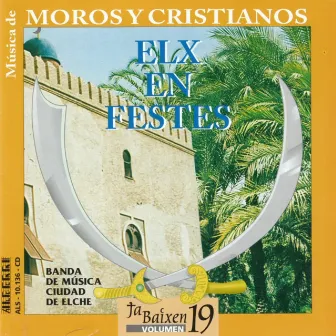 Varios Compositores: Elx en Festes by Banda de Música Ciudad de Elche