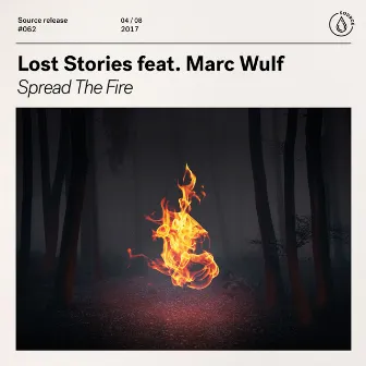 Spread The Fire (feat. Marc Wulf) by Lost Stories