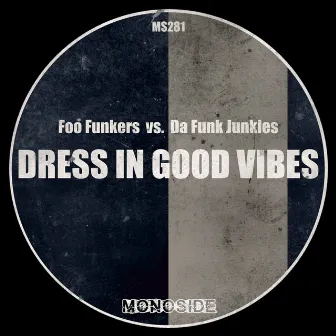 Dress In Good Vibes by Foo Funkers