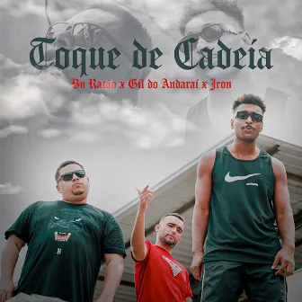 Toque da Cadeia by MC Gil Do Andaraí