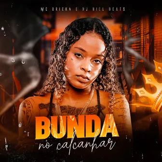 Bunda No Calcanhar by DJ Biel Beats