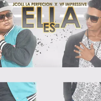 Ella Es by Jcoll La Perfeccion