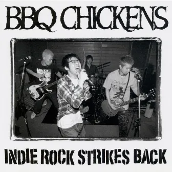 INDIE ROCK STRIKES BACK by BBQ Chickens