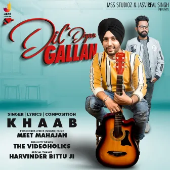 Dil Diyan Gallan by Khaab