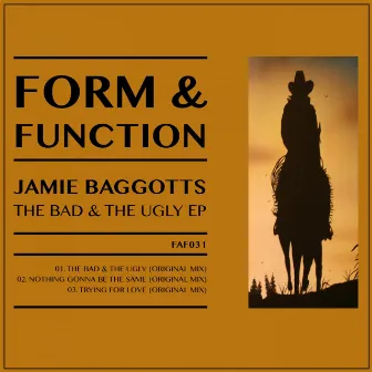 The Bad & The Ugly EP by Jamie Baggotts