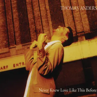 Never Knew Love Like This Before by Thomas Anders