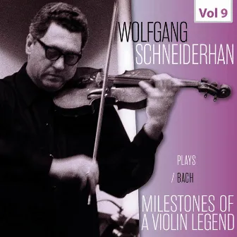 Milestones of a Violin Legend: Wolfgang Schneiderhan, Vol. 9 by Lucerne Festival Strings