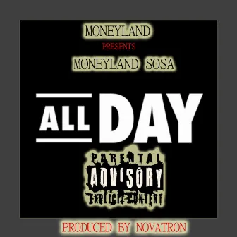 All Day by MoneyLand Sosa