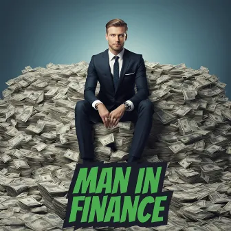 Man in Finance by Bassheads