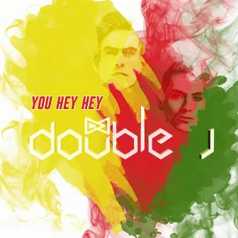 You Hey Hey by Double J