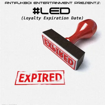 #LED (Loyalty Expiration Date) by Mi5led